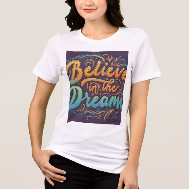 Believe in the Dream  Tri-Blend Shirt (Front)