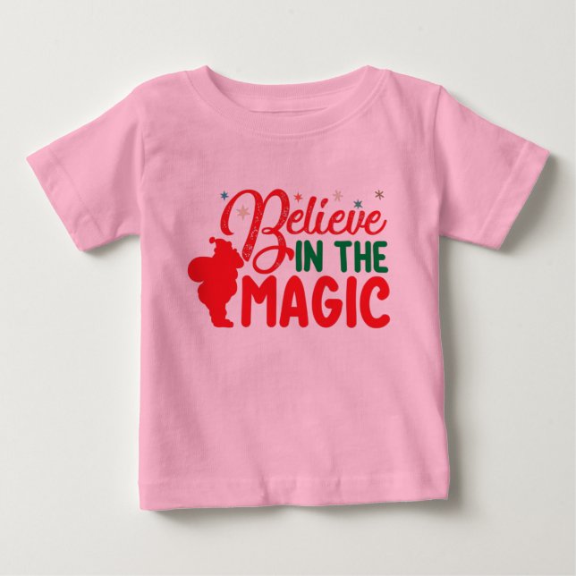 Believe in the magic  baby T-Shirt (Front)