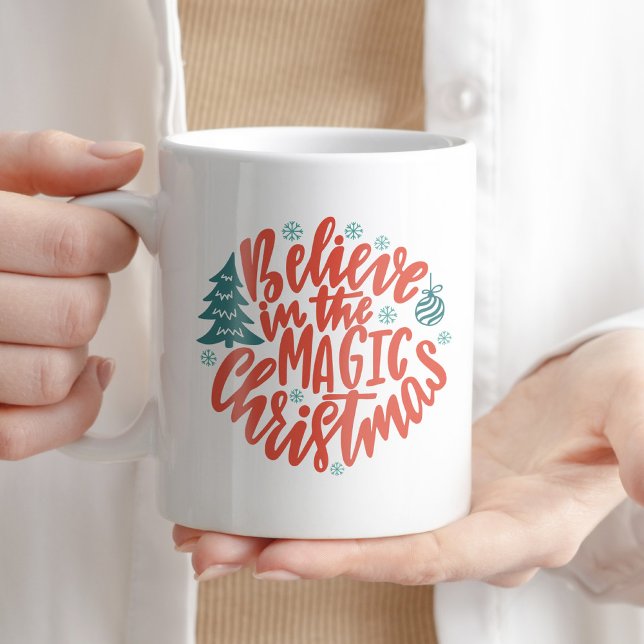 Believe in the Magic Christmas Coffee Tea Typo Coffee Mug (Creator Uploaded)