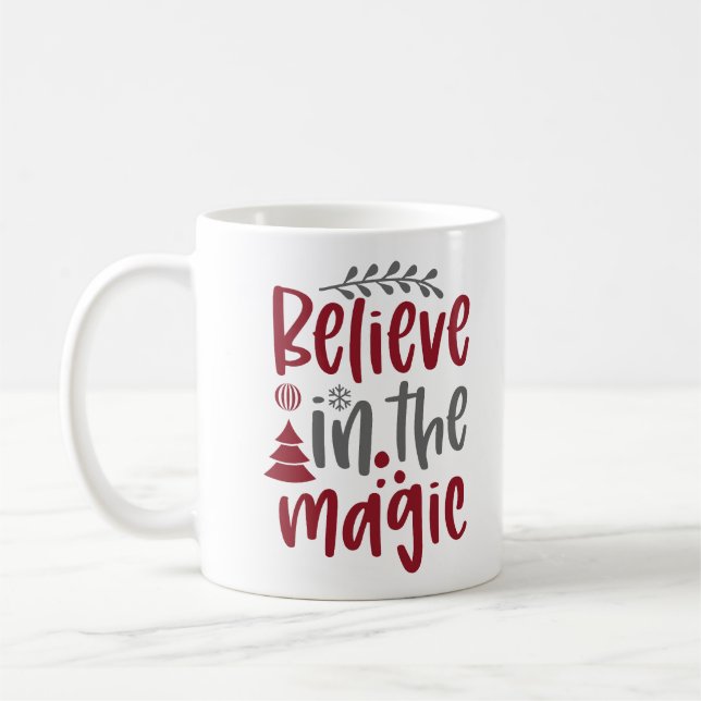 Believe In the Magic Christmas Holiday Coffee Mug (Left)