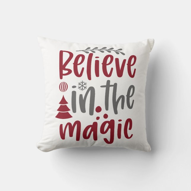 Believe In the Magic Christmas Holiday Throw Pillow (Front)