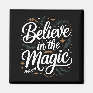 Believe In The Magic Christmas Insred Holiday Remi Magnet
