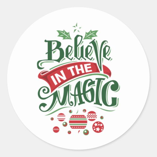 Believe in the Magic Christmas Typography Classic Round Sticker