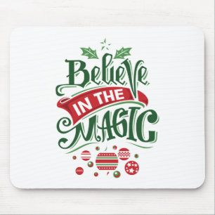 Believe in the Magic Christmas Typography Mouse Pad