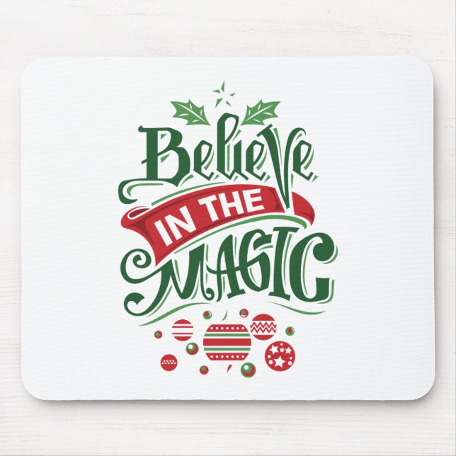 Believe in the Magic Christmas Typography Mouse Pad (Front)