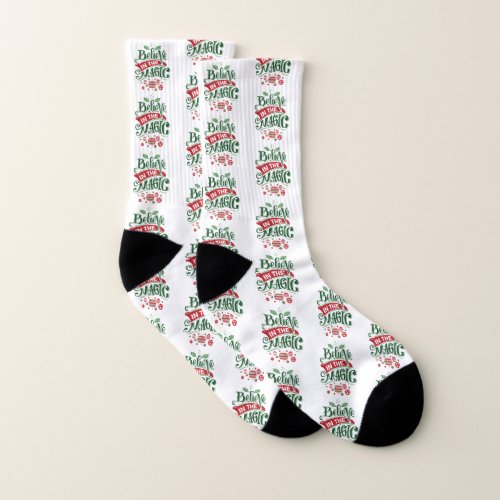 Believe in the Magic Christmas Typography Socks