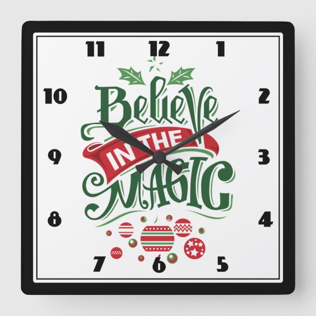 Believe in the Magic Christmas Typography Square Wall Clock (Front)