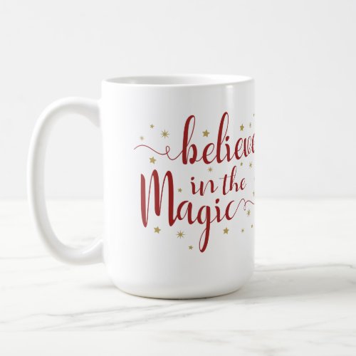 Believe In The Magic  Coffee Mug