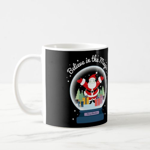 Believe In The Magic Merry Christmas Santa Snow Gl Coffee Mug