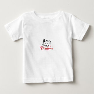 Believe in the Magic of Christmas Baby T-Shirt