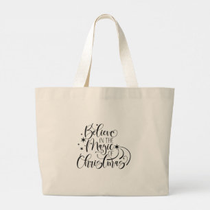 Believe In The Magic Of Christmas - Calligraphy Large Tote Bag