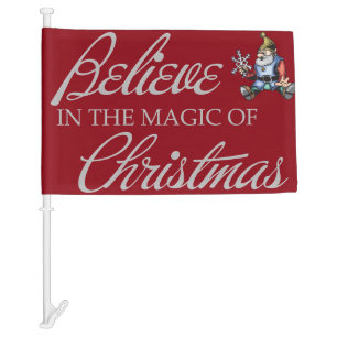 Believe In The Magic Of Christmas Car Flag