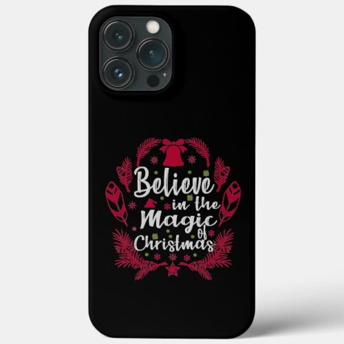 Believe in the magic of Christmas iPhone 13 Pro Max Case