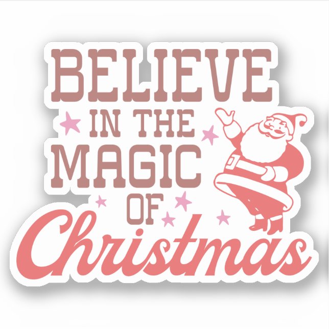 Believe in the Magic of Christmas | Christmas  Sticker (Front)
