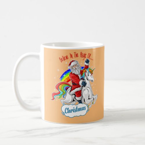 Believe In The Magic Of Christmas  Coffee Mug