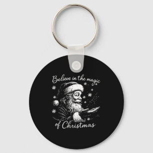Believe In The Magic Of Christmas, Funny Christmas Keychain