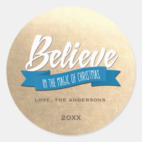 Believe in the Magic of Christmas Gold  Custom  Classic Round Sticker