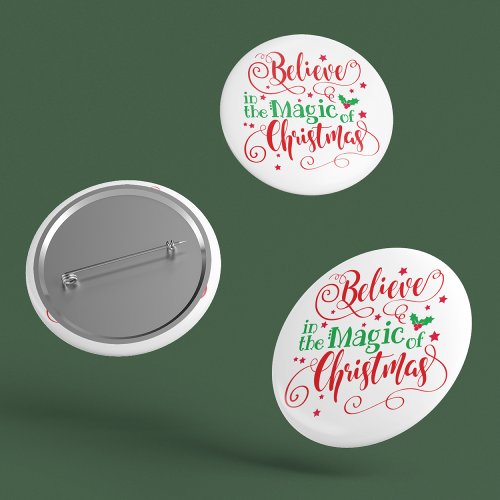 Believe In The Magic Of Christmas Holidays Button