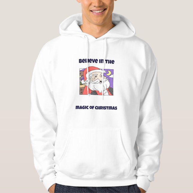 Believe in the magic of Christmas Hoodie (Front)