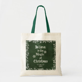 Believe in the magic of Christmas Quote Tote Bag