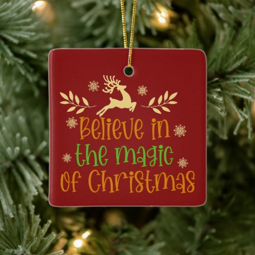 Believe in the Magic of Christmas Reindeer Square  Ceramic Ornament