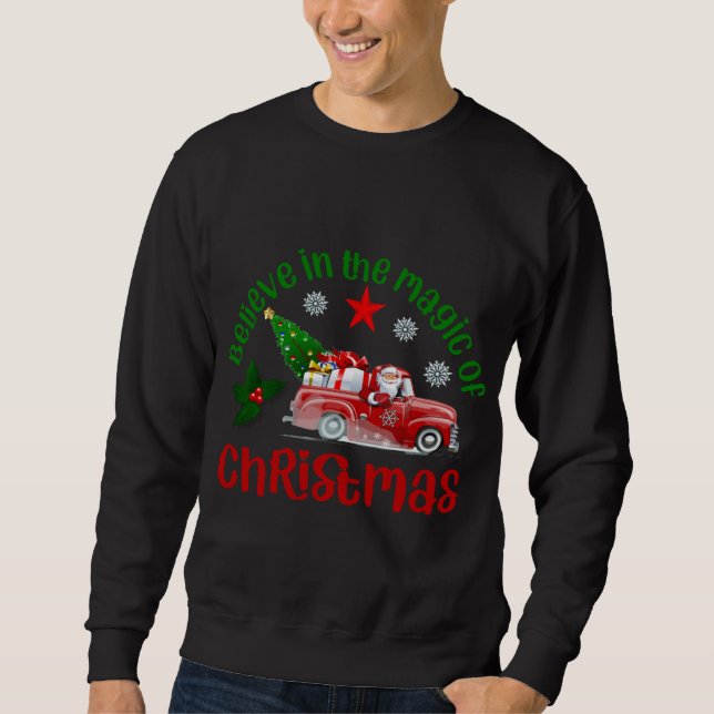 Believe in the magic of Christmas, Santa in Red tr Sweatshirt (Front)
