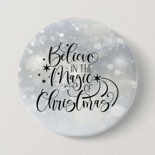 Believe In The Magic Of Christmas - Snowflake Button