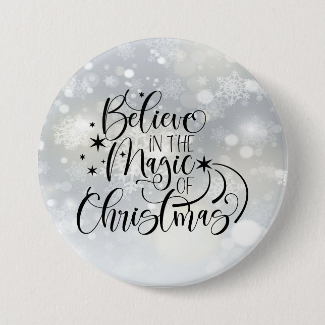 Believe In The Magic Of Christmas - Snowflake Button (Front)