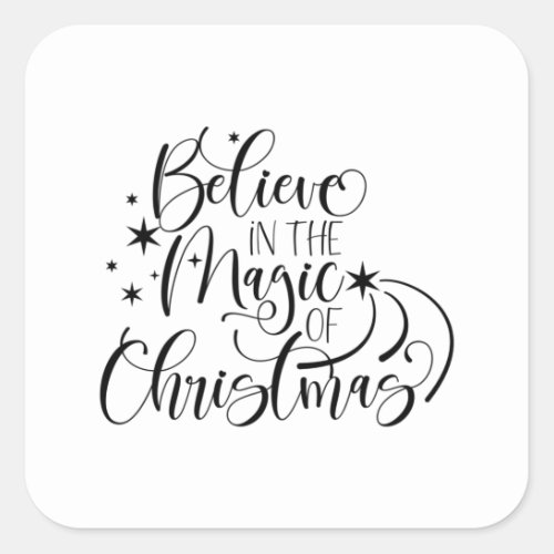 Believe In The Magic Of Christmas Square Sticker