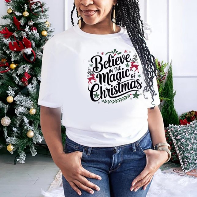 Believe in the Magic of Christmas T-Shirt (Creator Uploaded)
