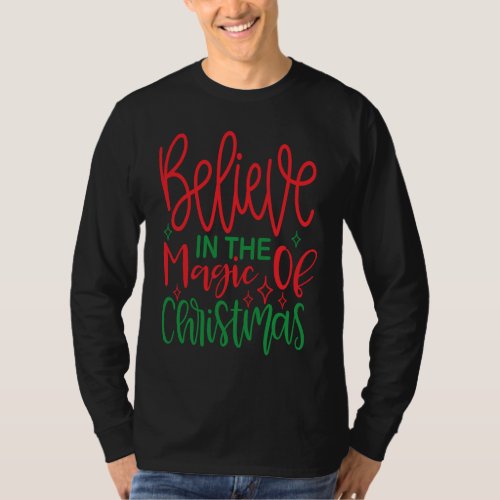 Believe In The Magic Of Christmas T_Shirt