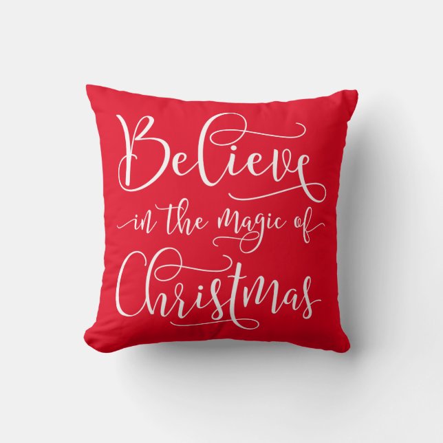 Believe In The Magic Of Christmas Throw Pillow (Front)