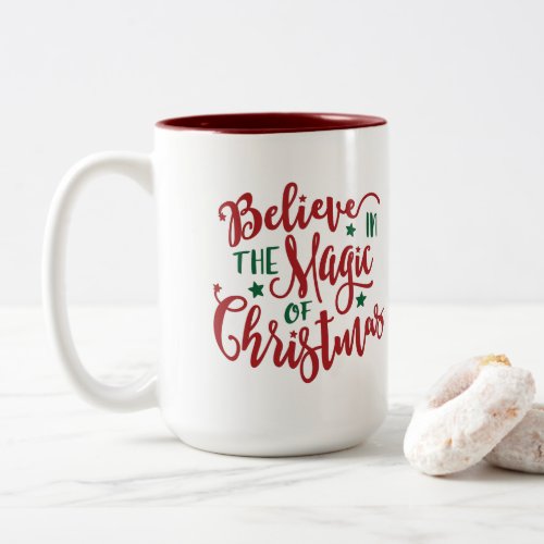 Believe in the magic of Christmas typography Two_Tone Coffee Mug