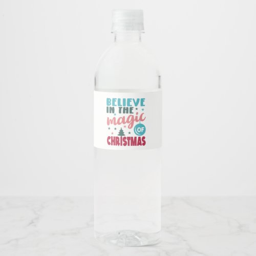 Believe in the Magic of Christmas       Water Bottle Label