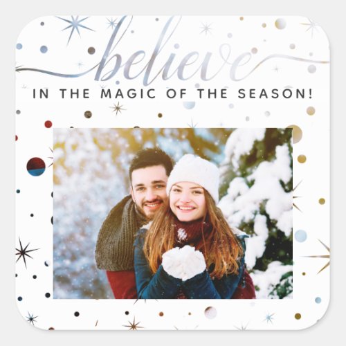 Believe in the Magic Photo Color Matching Text Square Sticker