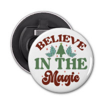 Believe in the magic Retro Christmas Holidays Bottle Opener