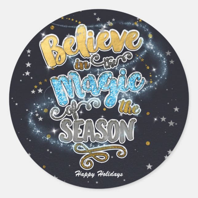 Believe in the Magic... Season Holiday Christmas Classic Round Sticker (Front)