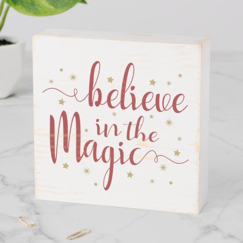 Believe In The Magic  Wooden Box Sign