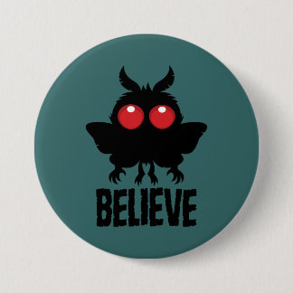 Believe In The Mysterious Mothman Button