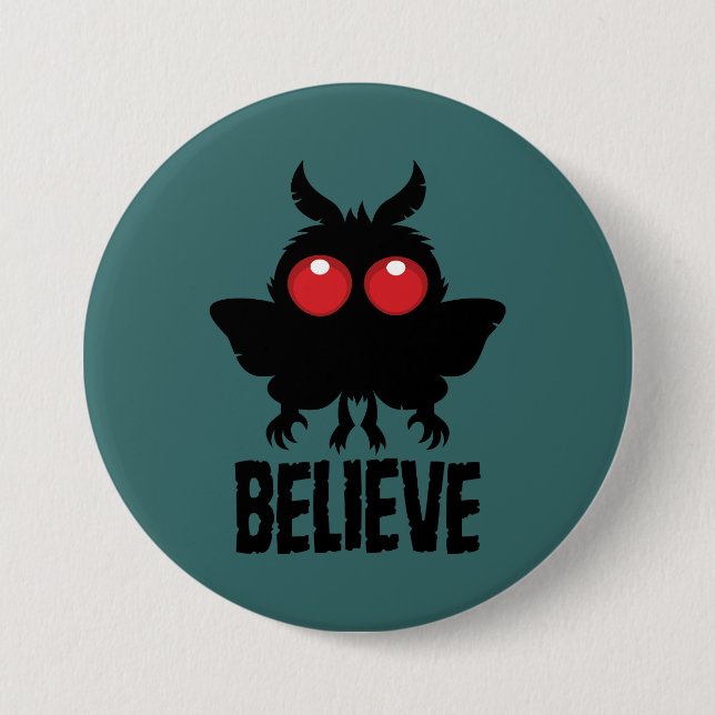 Believe In The Mysterious Mothman Button (Front)