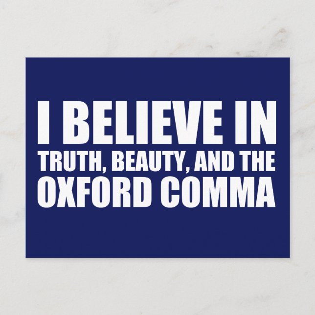 Believe in the Oxford Comma Humor Postcard (Front)