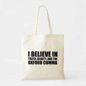 Believe in the Oxford Comma Humor Tote Bag