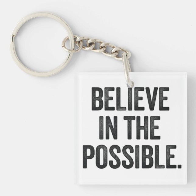 Believe in the Possible Keychain (Front)