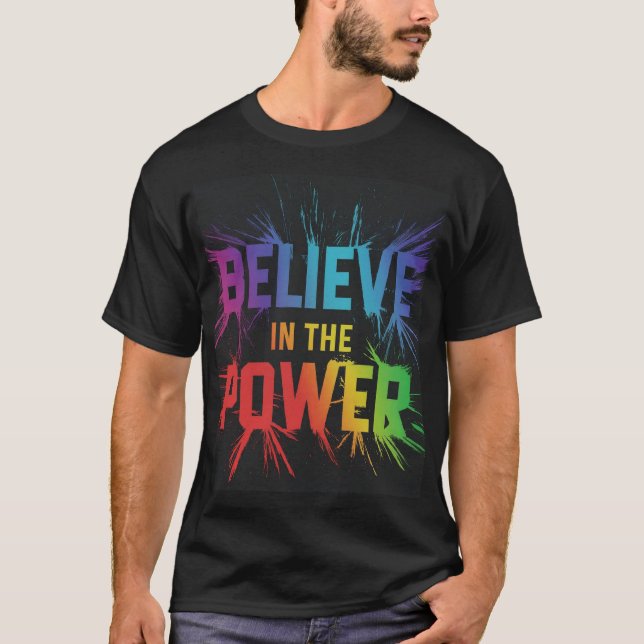 Believe in the Power design men's T-Shirt  (Front)