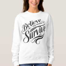 believe in the power to survive