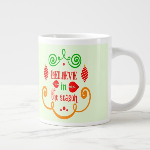 Believe in the Season Christmas Holiday ZSSPG Giant Coffee Mug