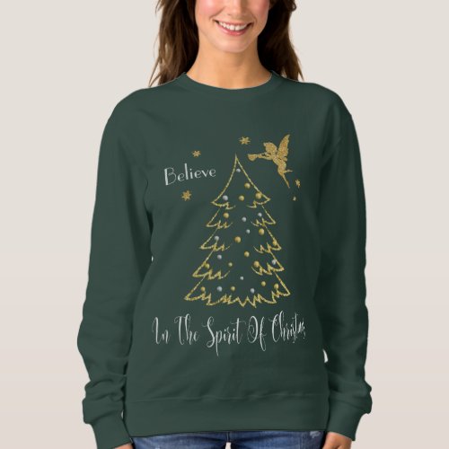 BELIEVE IN THE SPIRIT OF CHRISTMAS WOMENS SWEATSHIRT