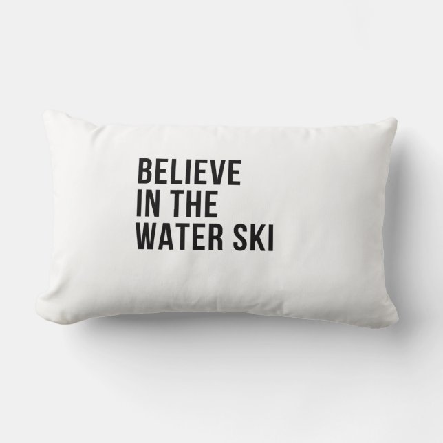 Believe in the water ski lumbar pillow (Front)