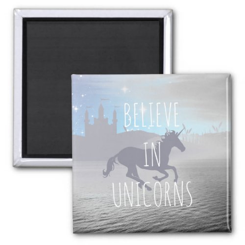 Believe in Unicorns Whimsical Art Magnet