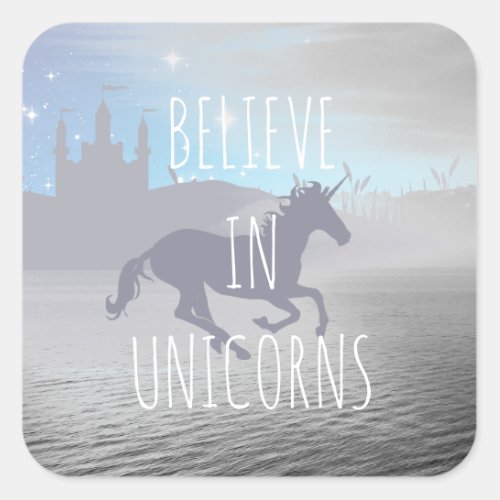 Believe in Unicorns Whimsical Art Square Sticker